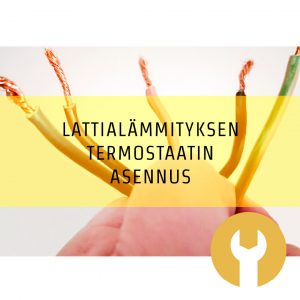 Lattialämmityksen termostaatin asennus City-Rakentajilta